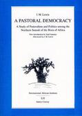 Lewis |  A Pastoral Democracy - Study of Pastoralism and Politics Among the Northern Somali of the Horn of Africa | Buch |  Sack Fachmedien