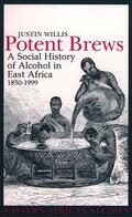 Willis |  Potent Brews - A Social History of Alcohol in East Africa, 1850-1999 | Buch |  Sack Fachmedien