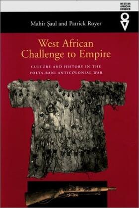 Saul / Royer |  West African Challenge to Empire - Culture and History in the Volta-Bani Anticolonial War | Buch |  Sack Fachmedien