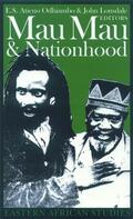 Odhiambo / Lonsdale |  Mau Mau and Nationhood - Arms, Authority and Narration | Buch |  Sack Fachmedien