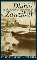 Gilbert |  Dhows and the Colonial Economy of Zanzibar 1860-1970 | Buch |  Sack Fachmedien