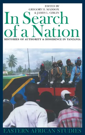 Maddox / Giblin |  In Search of a Nation - Histories of Authority and Dissidence in Tanzania | Buch |  Sack Fachmedien