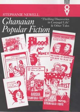 Newell |  Ghanaian Popular Fiction - `Thrilling Discoveries in Conjugal Life` and Other Tales | Buch |  Sack Fachmedien