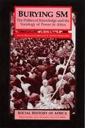Cohen / Odhiambo |  Burying SM - The Politics of Knowledge and the Sociology of Power | Buch |  Sack Fachmedien