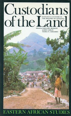 Maddox / Kimambo |  Custodians of the Land - Ecology and Culture in the History of Tanzania | Buch |  Sack Fachmedien