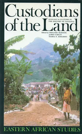 Maddox / Kimambo |  Custodians of the Land - Ecology and Culture in the History of Tanzania | Buch |  Sack Fachmedien