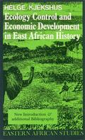 Kjekshus |  Ecology Control and Economic Development in East - Case of Tanganyika, 1850-1950 | Buch |  Sack Fachmedien