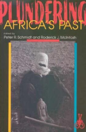 Schmidt / McIntosh | Plundering Africa`s Past | Buch | sack.de