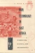 Schmidt |  Iron Technology in East Africa - Symbolism, Science and Archaeology | Buch |  Sack Fachmedien
