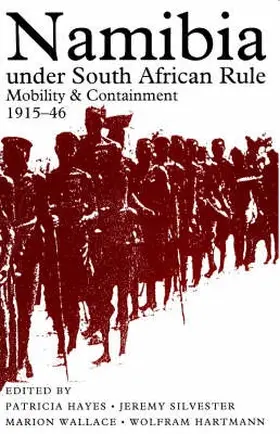 Hayes | Namibia Under South African Rule - Mobility and Containment, 1915-46 | Buch | 978-0-85255-747-1 | www.sack.de