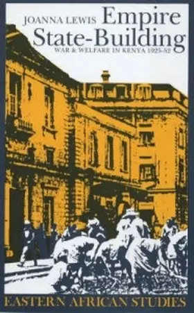 Lewis |  Empire State-building - War and Welfare in Kenya, 1925-52 | Buch |  Sack Fachmedien