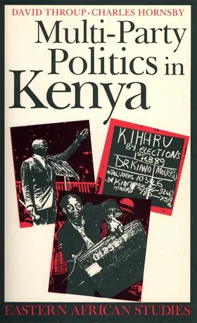 Throup / Hornsby |  Multi-party Politics in Kenya - The Kenyatta and Moi States and the Triumph of the System in the 1992 Election | Buch |  Sack Fachmedien