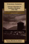 Summers |  Colonial Lessons: Africans' Education in Southern Rhodesia, 1918-1940 | Buch |  Sack Fachmedien