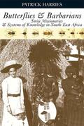Harries |  Butterflies and Barbarians - Swiss Missionaries and Systems of Knowledge in South-East Africa | Buch |  Sack Fachmedien