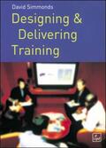 Simmonds |  Designing and Delivering Training | Buch |  Sack Fachmedien