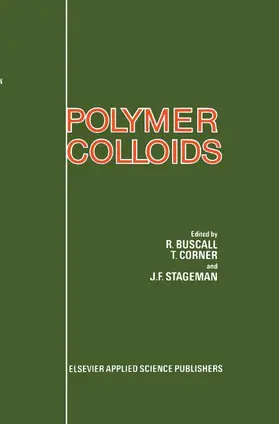 Buscall / Stageman / Corner |  Polymer Colloids | Buch |  Sack Fachmedien