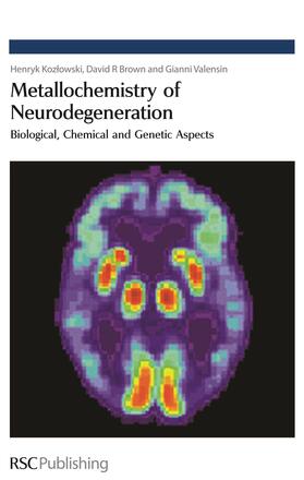 Kozlowski / Brown / Valensin | Metallochemistry of Neurodegeneration | Buch | 978-0-85404-360-6 | sack.de