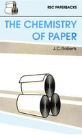 Roberts |  The Chemistry of Paper | Buch |  Sack Fachmedien