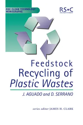 Aguado / Serrano / Clark | Feedstock Recycling of Plastic Wastes | Buch | 978-0-85404-531-0 | www.sack.de