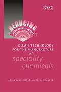 Hoyle / Lancaster |  Clean Technology for the Manufacture of Speciality Chemicals | Buch |  Sack Fachmedien