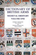 Chesshyre / Woodcock |  Dictionary of British Arms: Medieval Ordinary I | Buch |  Sack Fachmedien