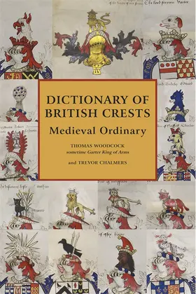 Woodcock | Dictionary of British Crests Volume V: Medieval Ordinary | Buch | 978-0-85431-312-9 | www.sack.de