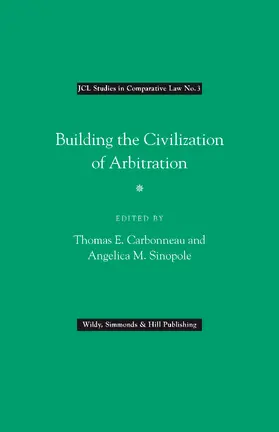 Carbonneau / Sinopole |  Building the Civilization of Arbitration | Buch |  Sack Fachmedien