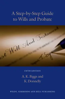 Biggs / Donnelly |  A Step-by-Step Guide to Wills and Probate | Buch |  Sack Fachmedien