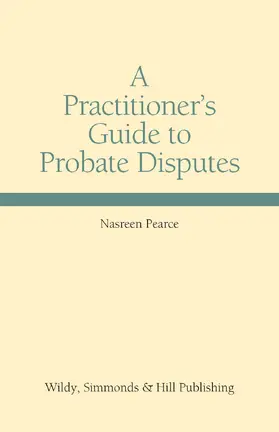 Pearce |  A Practitioner's Guide to Probate Disputes | Buch |  Sack Fachmedien