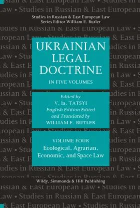 Tatsyi |  Ukrainian Legal Doctrine Volume 4: Ecological, Agrarian, Economic, and Space Law | Buch |  Sack Fachmedien