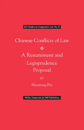 Zhu |  Chinese Conflict of Laws: A Restatement and Legisprudence Proposal | Buch |  Sack Fachmedien