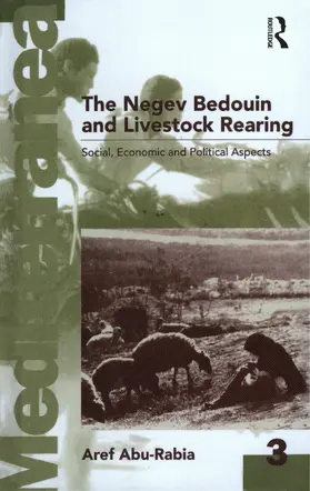 Abu-Rabia |  Negev Bedouin and Livestock Rearing | Buch |  Sack Fachmedien