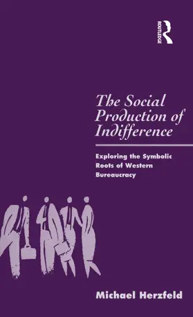Herzfeld |  The Social Production of Indifference | Buch |  Sack Fachmedien