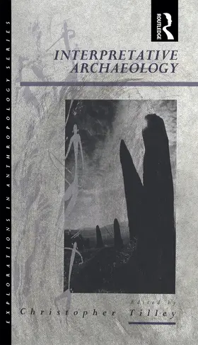 Tilley |  Interpretative Archaeology | Buch |  Sack Fachmedien
