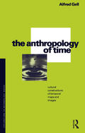 Gell |  The Anthropology of Time | Buch |  Sack Fachmedien
