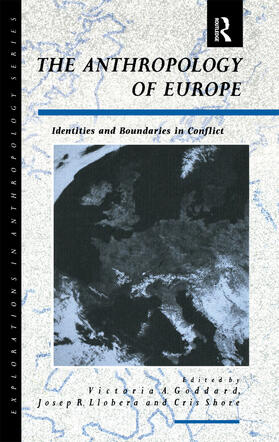Shore / Goddard / Llobera |  The Anthropology of Europe | Buch |  Sack Fachmedien