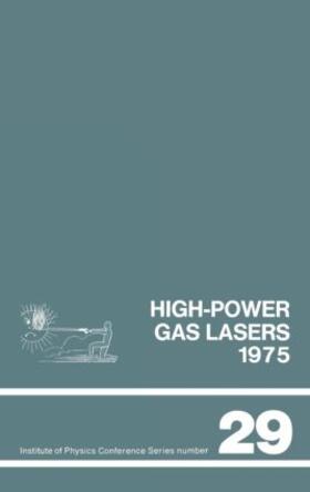 High-power gas lasers, 1975 | Buch | 978-0-85498-119-9 | sack.de
