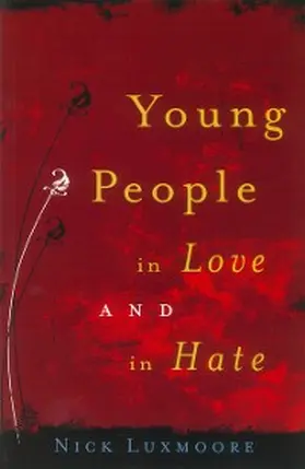 Luxmoore |  Young People in Love and in Hate | eBook | Sack Fachmedien