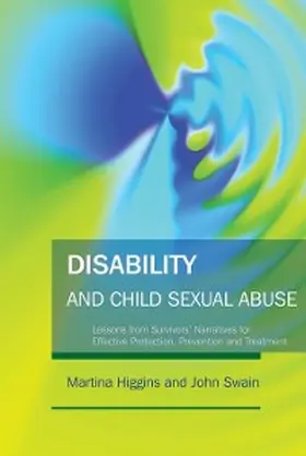 Higgins / Swain |  Disability and Child Sexual Abuse | eBook | Sack Fachmedien