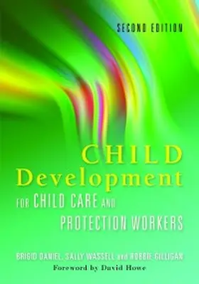 Daniel / Wassell / Gilligan |  Child Development for Child Care and Protection Workers | eBook | Sack Fachmedien
