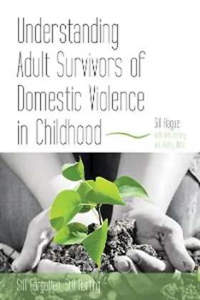 Hague |  Understanding Adult Survivors of Domestic Violence in Childhood | eBook | Sack Fachmedien