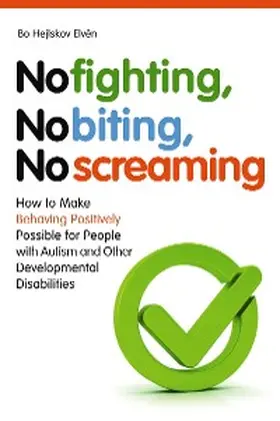 Hejlskov Elvén |  No Fighting, No Biting, No Screaming | eBook | Sack Fachmedien