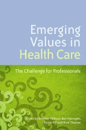 Pill / Thomas / Hannigan |  Emerging Values in Health Care | eBook | Sack Fachmedien