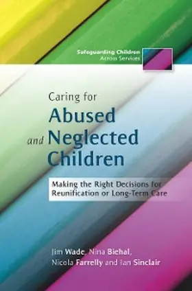 Biehal / Wade / Farrelly |  Caring for Abused and Neglected Children | eBook | Sack Fachmedien