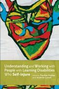 Heslop / Lovell |  Understanding and Working with People with Learning Disabilities who Self-injure | eBook | Sack Fachmedien