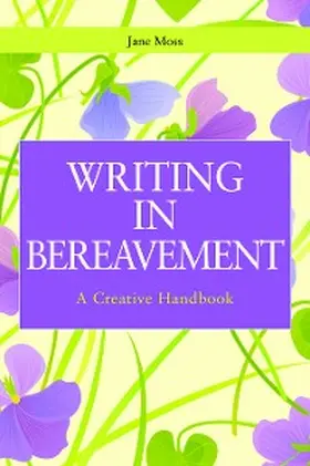 Moss |  Writing in Bereavement | eBook | Sack Fachmedien