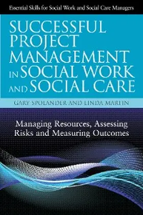Spolander / Martin |  Successful Project Management in Social Work and Social Care | eBook | Sack Fachmedien