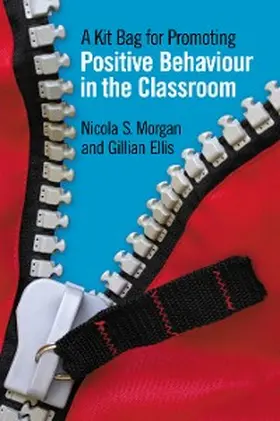 Morgan / Ellis |  A Kit Bag for Promoting Positive Behaviour in the Classroom | eBook | Sack Fachmedien