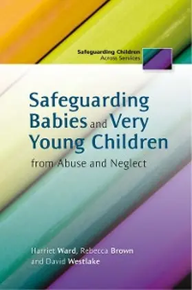 Brown / Westlake / Ward |  Safeguarding Babies and Very Young Children from Abuse and Neglect | eBook | Sack Fachmedien