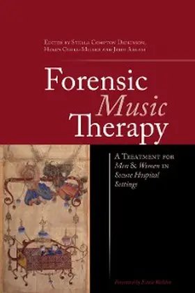 Compton-Dickinson / Adlam / Odell-Miller |  Forensic Music Therapy | eBook | Sack Fachmedien